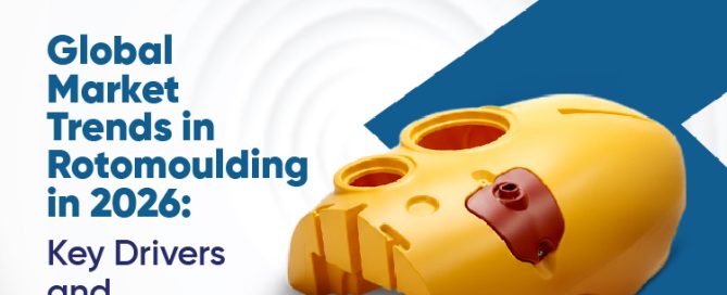 Global Market Trends in Rotomoulding