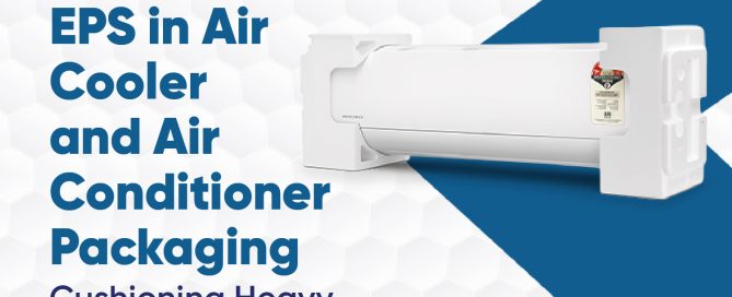 EPS in Air Cooler and Air Conditioner Packaging